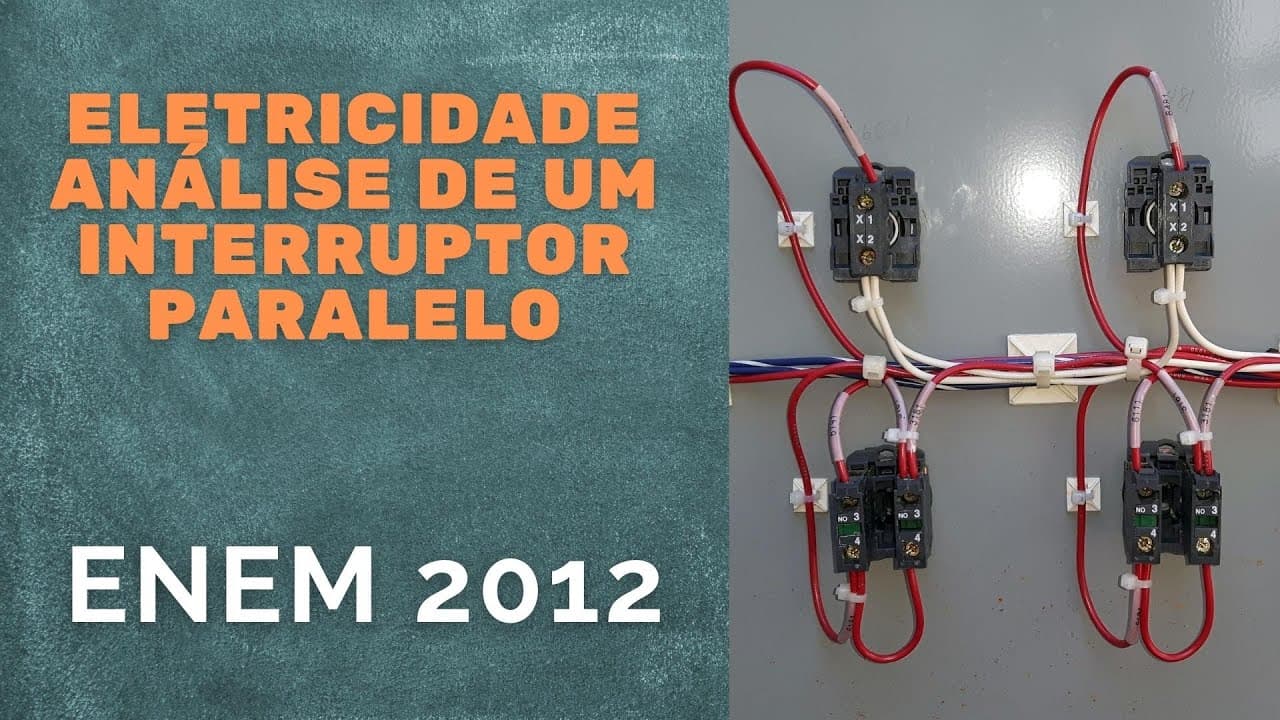 Thumbnail: Física ENEM 2012 - Eletricidade - Análise de um interruptor paralelo