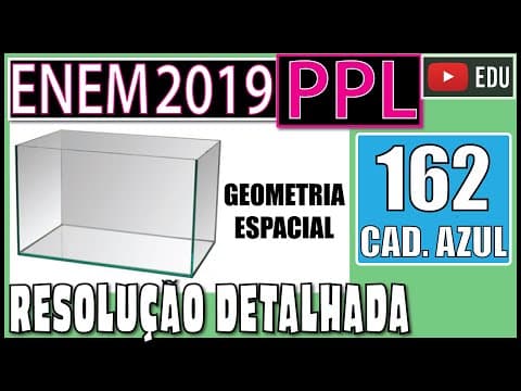 Thumbnail da aula: [ENEM 2019 PPL] 162 📘 GEOMETRIA ESPACIAL Para decorar sua casa, uma pessoa comprou um vaso de vidro