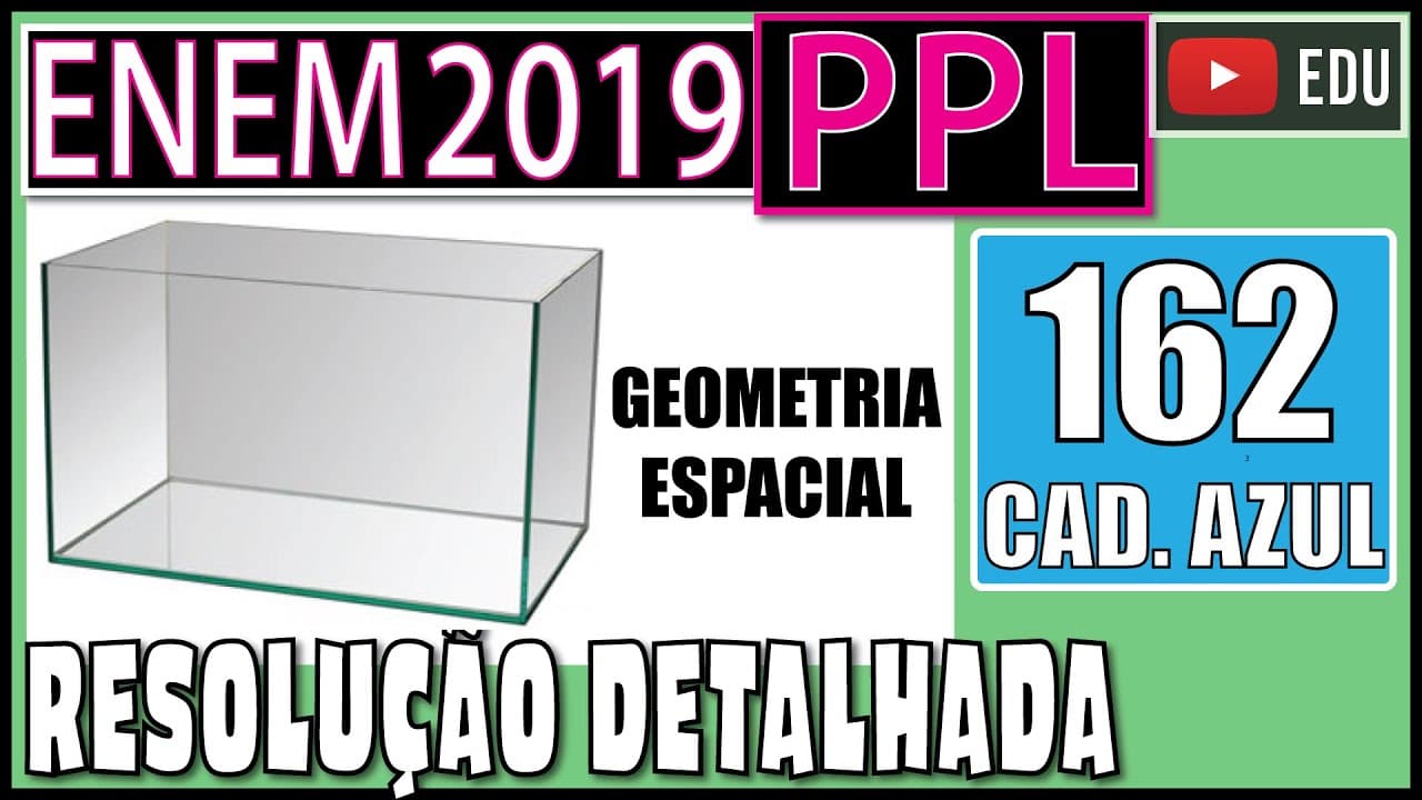 Thumbnail: [ENEM 2019 PPL] 162 📘 GEOMETRIA ESPACIAL Para decorar sua casa, uma pessoa comprou um vaso de vidro