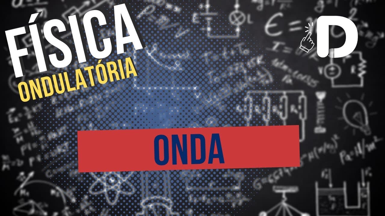 Thumbnail: Onda - Ondulatória - Física - Preparatório Enem
