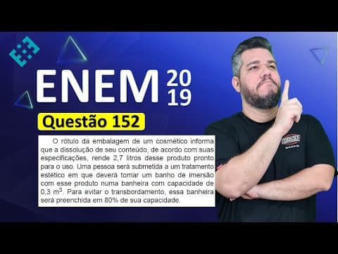 Thumbnail da aula: ✅ QUESTÃO 152 ENEM 2019 (Caderno Amarelo) 👉🏻 O rótulo da embalagem de um cosmético informa