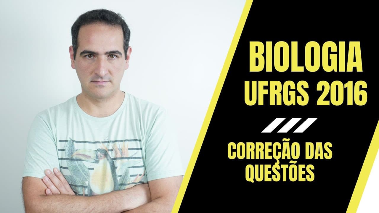 Thumbnail: UFRGS 2016 - BIOLOGIA - CORREÇÃO - PROF. SANABRIA - MOTTOLA Disciplinas para Vestibulares