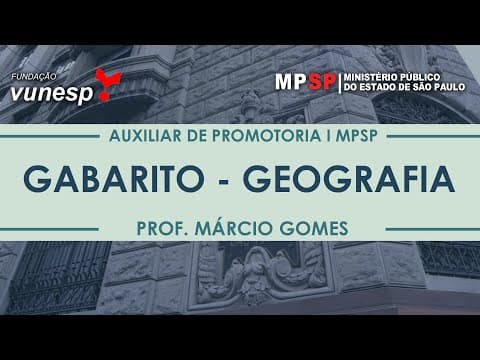 Thumbnail da aula: MP SP Auxiliar de Promotoria 2019 Gabarito | Geografia