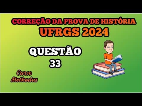 Thumbnail da aula: 33 de 2024 da prova de história da UFRGS - No dia 12 de janeiro de 1616 o capitão Francisco