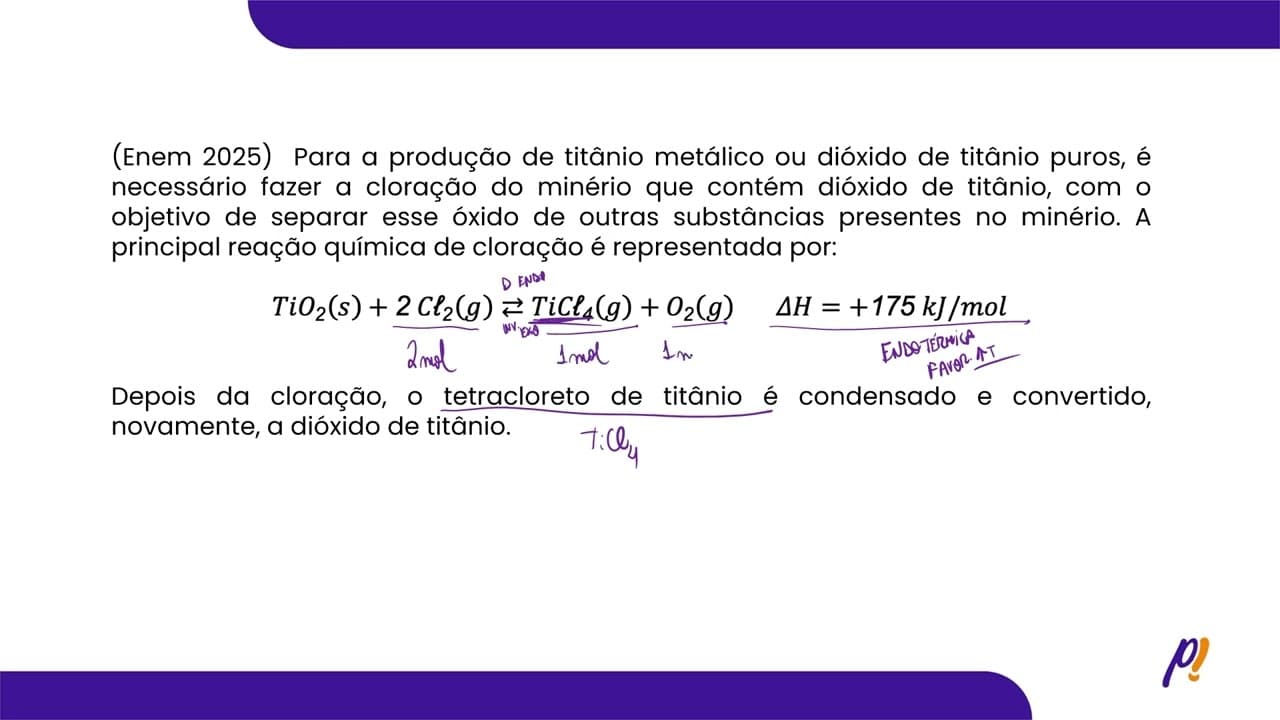Thumbnail: ENEM 2025 - Para a produção de titânio metálico ou dióxido de titânio puros... | PasseiMed!