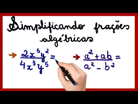 Thumbnail da aula: SIMPLIFICANDO FRAÇÕES ALGÉBRICAS