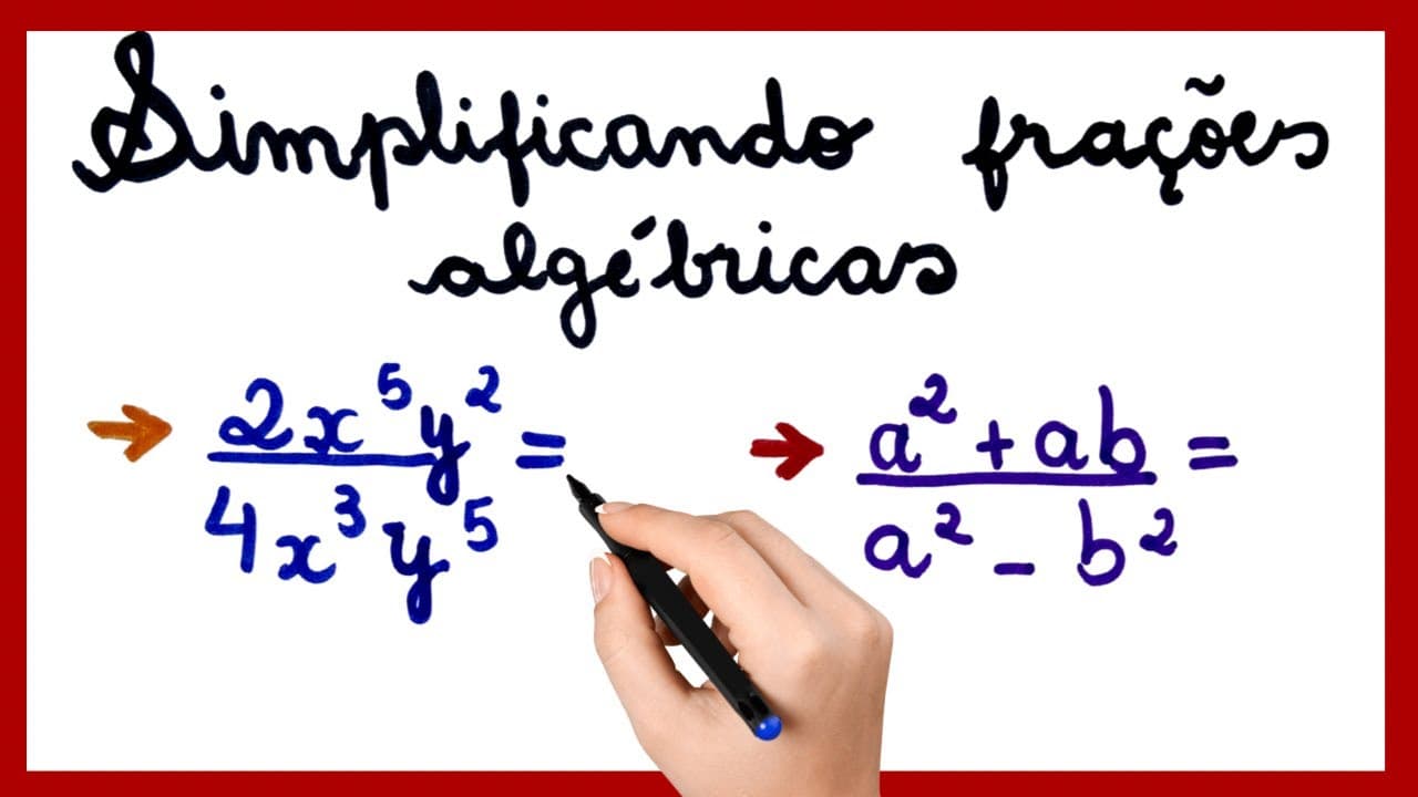Thumbnail: SIMPLIFICANDO FRAÇÕES ALGÉBRICAS