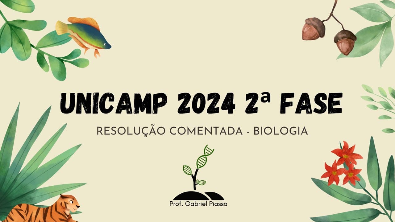 Thumbnail: RESOLUÇÃO VESTIBULAR UNICAMP 2024 2ª FASE - BIOLOGIA
