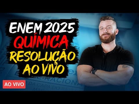Thumbnail da aula: CORREÇÃO AO VIVO ENEM 2025: Correção de TODAS as Questões de Química + Gabarito Extraoficial QDM