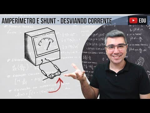 Thumbnail da aula: Amperímetro Real e Shunt (Resistor de desvio)