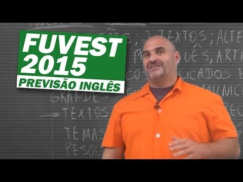 Thumbnail da aula: FUVEST 2015 - PREVISÃO INGLÊS