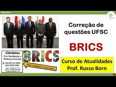 Thumbnail da aula: ATUAL- 001  CORREÇÃO DE QUESTÕES UFSC -  BRICS