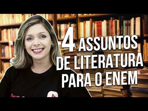 Thumbnail da aula: 4 PRINCIPAIS ASSUNTOS DE LITERATURA PARA O ENEM | Profª. Dayana Mendes
