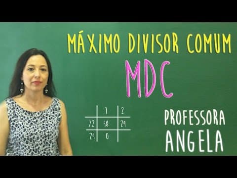 Thumbnail da aula: MDC PELO ALGORITMO DE EUCLIDES - VIVENDO A MATEMÁTICA COM A PROFESSORA ANGELA