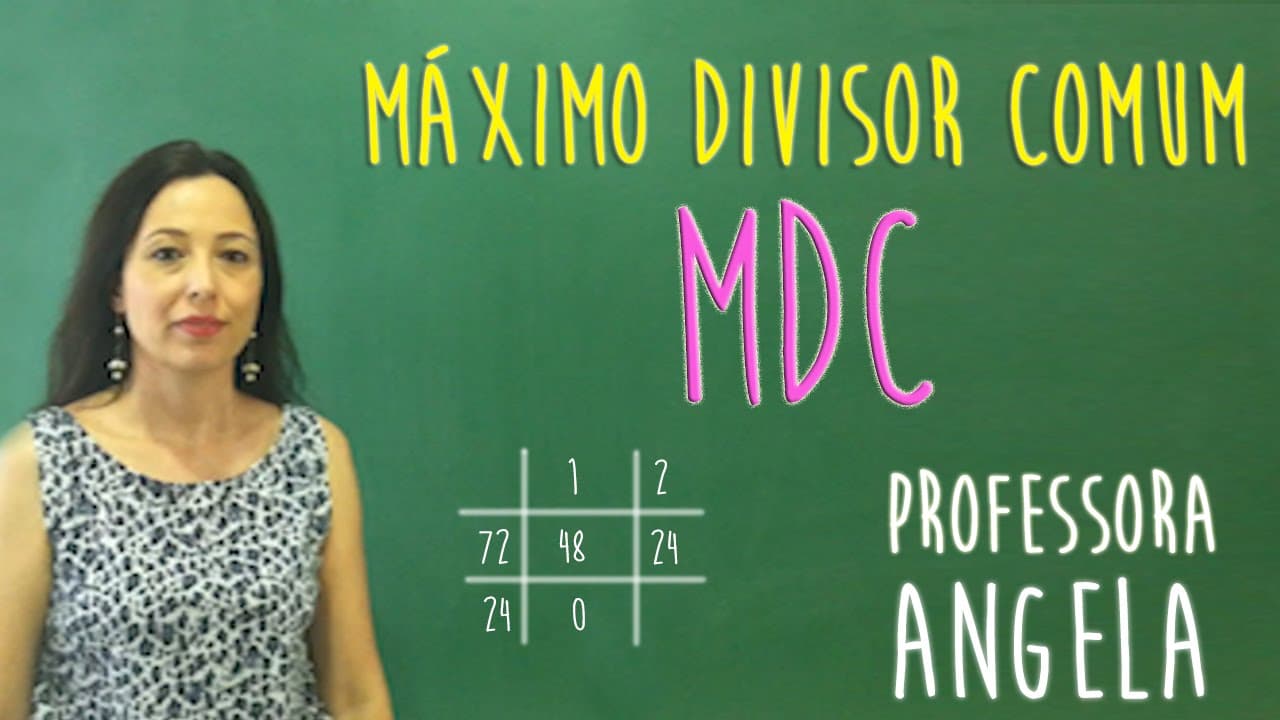 Thumbnail: MDC PELO ALGORITMO DE EUCLIDES - VIVENDO A MATEMÁTICA COM A PROFESSORA ANGELA