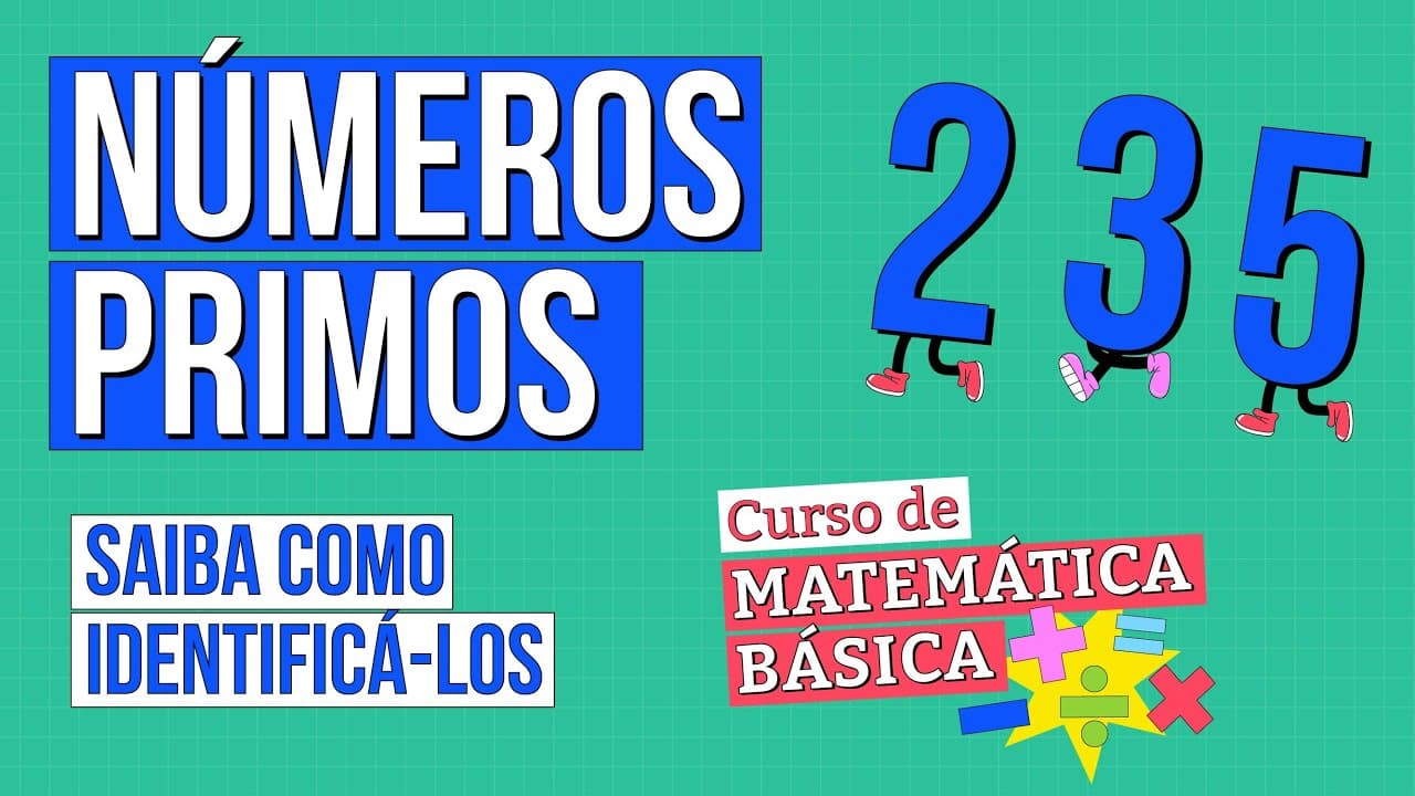 Thumbnail: NÚMEROS PRIMOS: saiba como identificá-los | Curso de Matemática Básica | Lucas Borguezan