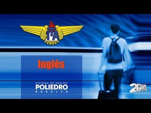 Thumbnail da aula: Poliedro Resolve ITA 2014 - Inglês