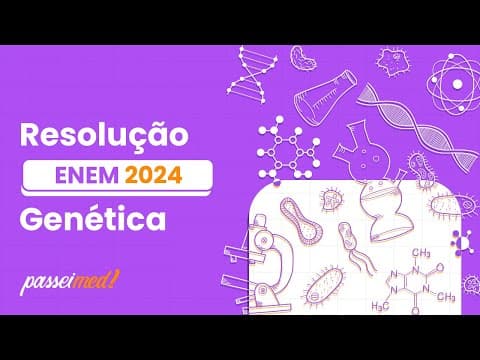 Thumbnail da aula: ENEM 2024 - GENÉTICA | Um dos exemplos mais conhecidos de herança recessiva ligada ao cromossomo...