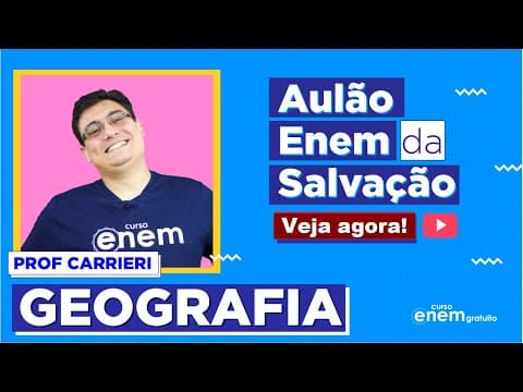 Thumbnail da aula: AULÃO ENEM DE GEOGRAFIA | AULÃO DA SALVAÇÃO ENEM. Resumo do que mais cai. Prof Raphael Carrieri