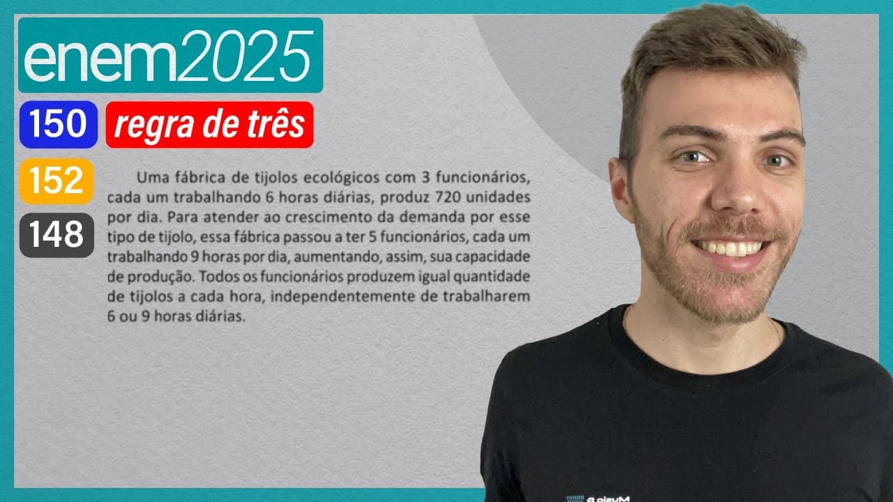 Thumbnail: ENEM 2025 - Uma fábrica de tijolos ecológicos com 3 funcionários, cada um trabalhando 6 horas
