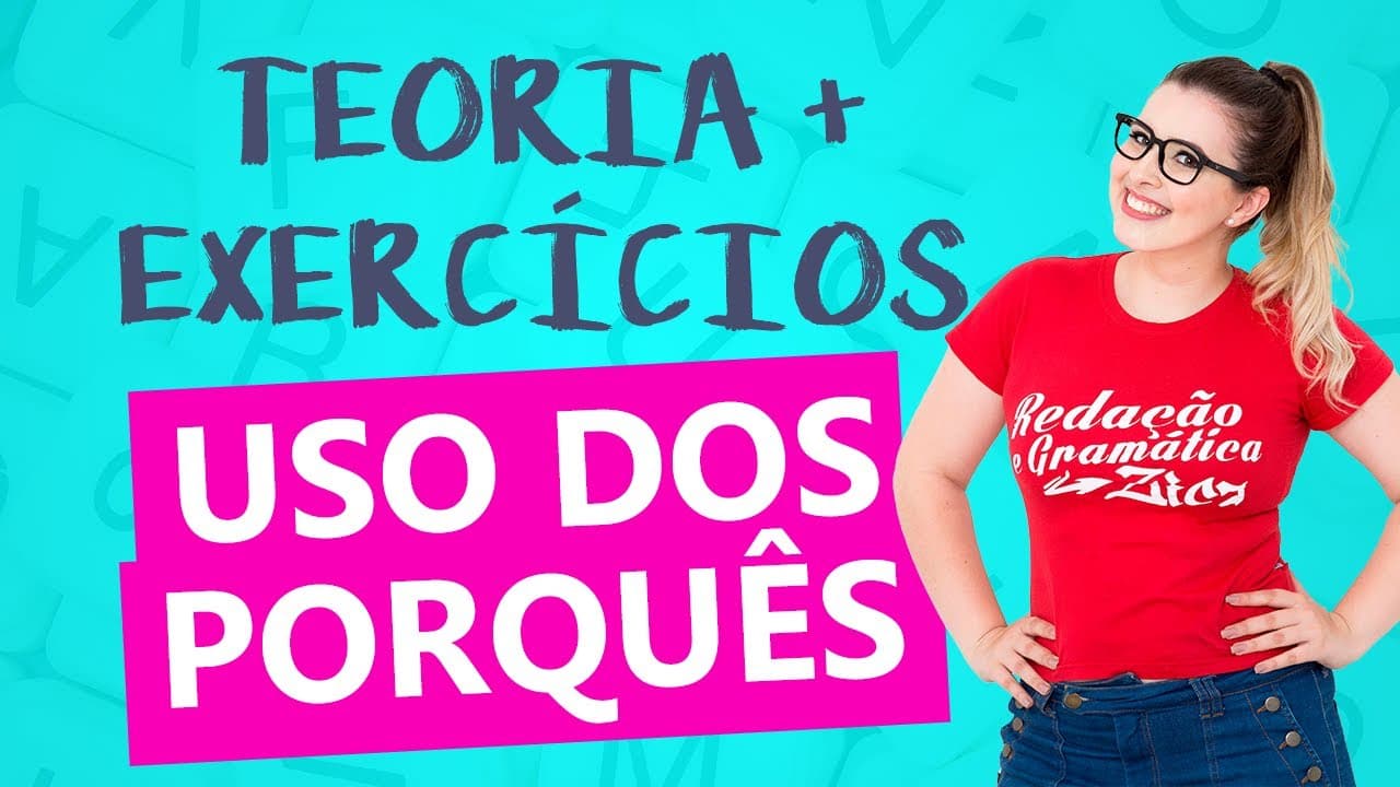 Thumbnail: USO DOS PORQUÊS: RESOLUÇÃO DE EXERCÍCIOS + TEORIA - Profa. Pamba
