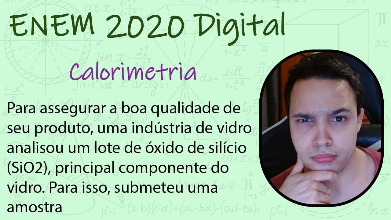 Thumbnail: ENEM Digital 2020 - Para assegurar a boa qualidade de seu produto, uma indústria de vidro analisou
