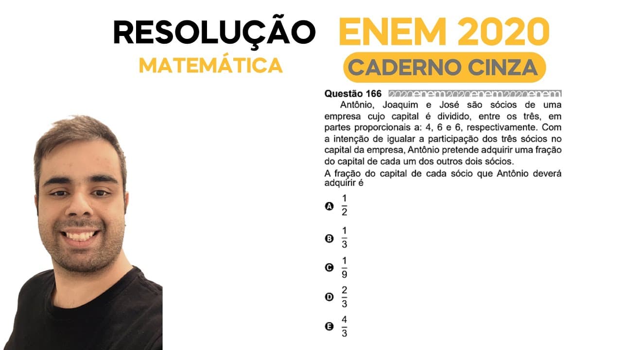Thumbnail: ENEM 2020 \ MATEMÁTICA - Questão 166, CADERNO CINZA – Antônio, Joaquim e José são sócios