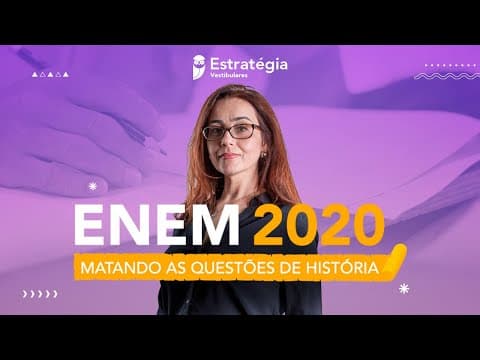 Thumbnail da aula: ENEM 2020 - Matando as questões de História