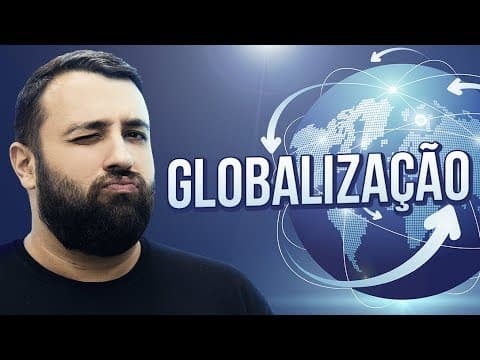 Thumbnail da aula: GLOBALIZAÇÃO | Prof. Thiago Feitosa