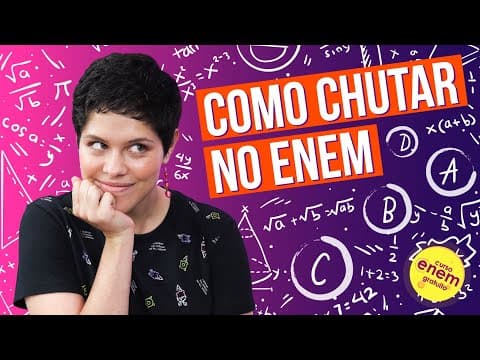 Thumbnail da aula: COMO CHUTAR NO ENEM E ACERTAR MAIS QUESTÕES