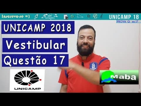 Thumbnail da aula: UNICAMP 2018 - QUESTÃO  17 - O professor Lucas Aranha responde pra gente