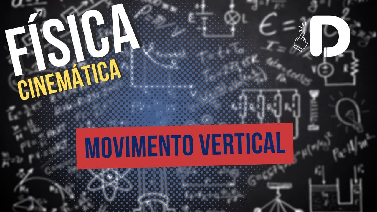 Thumbnail: Movimento Vertical - Cinemática - Física - Preparatório Enem