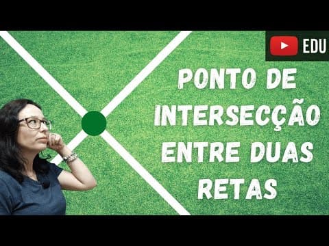 Thumbnail da aula: Ponto de Intersecção entre Duas Retas - Geometria Analítica - Professora Angela