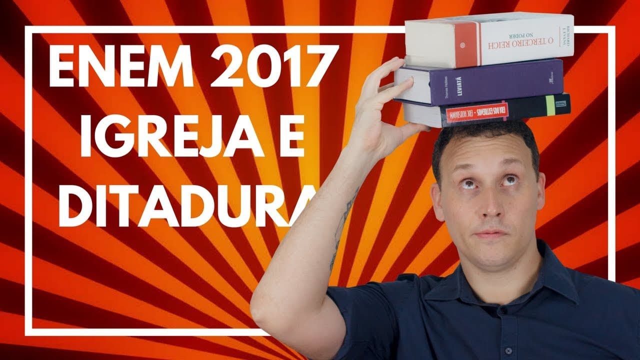 Thumbnail: ENEM 2017 #10 HISTÓRIA (QUESTÃO DE IGREJA E DITADURA)