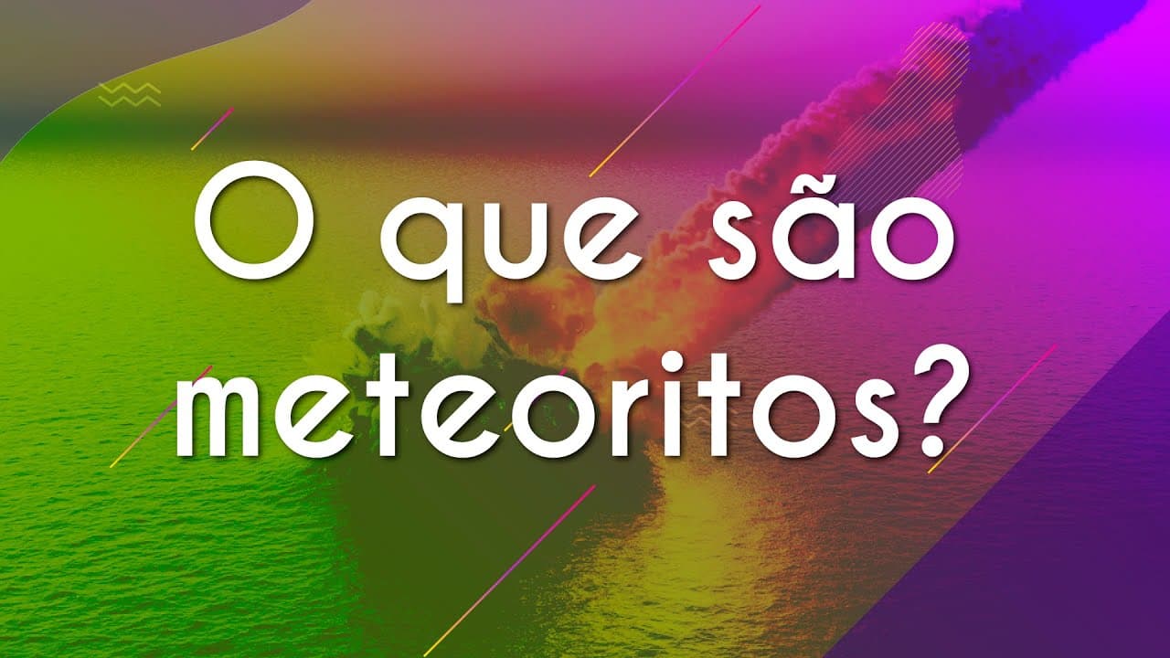 Thumbnail: O que são meteoritos? - Brasil Escola