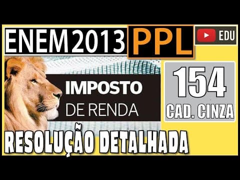 Thumbnail da aula: [ENEM 2013 PPL] 154 📓 PORCENTAGEM Todos os anos, a Receita Federal alerta os contribuintes para não