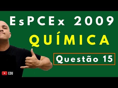 Thumbnail da aula: EsPCEx 2009 | Tema: DISTRIBUIÇÃO ELET. E NÚMERO QUÂNTICO | Questão 15 (Química)