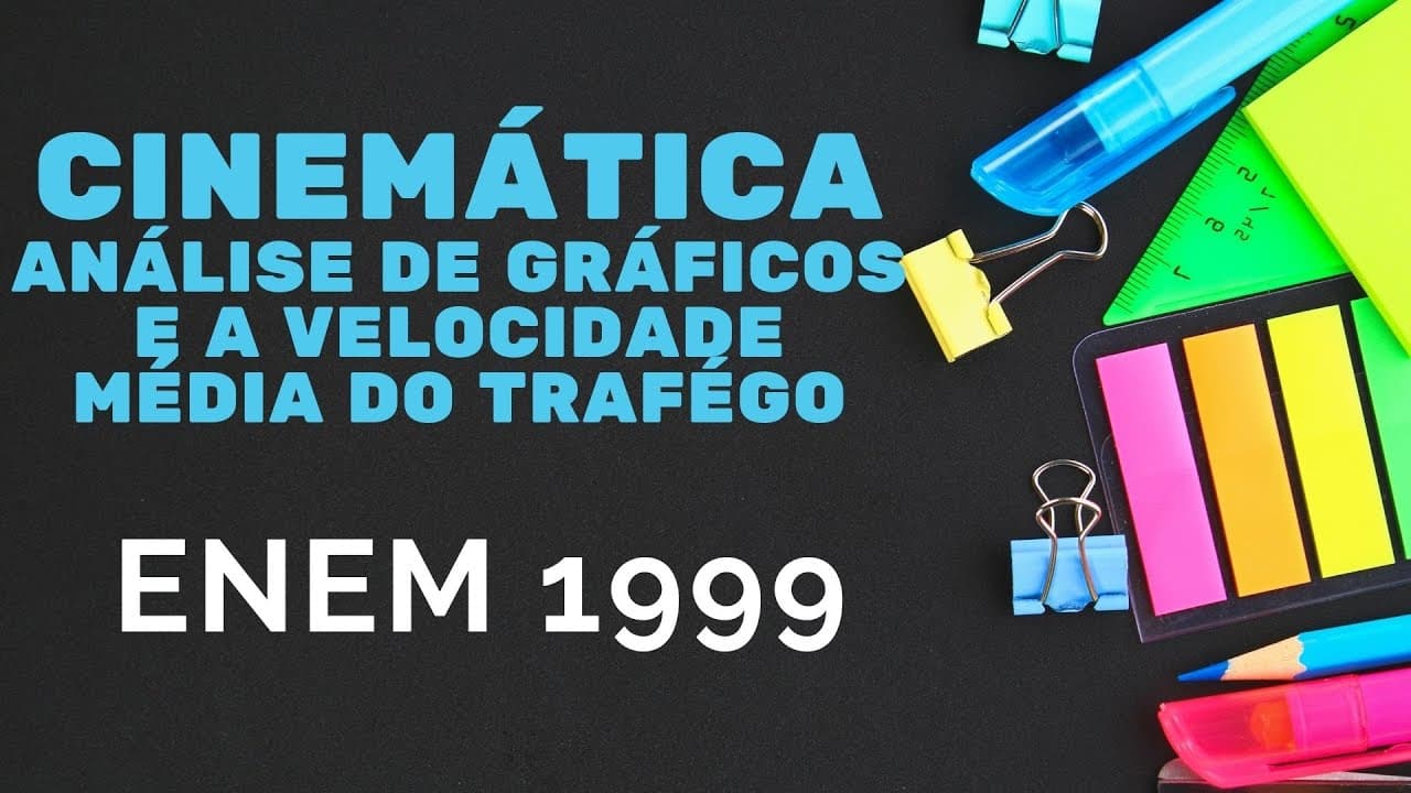 Thumbnail: Cinemática - ENEM 1999 - Análise de gráfico e a velocidade média de tráfego