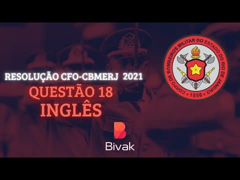 Thumbnail da aula: RESOLUÇÃO CFO CBMERJ 2021/22 | (UERJ - EXAME ISOLADO) | INGLÊS | QUESTÃO 18