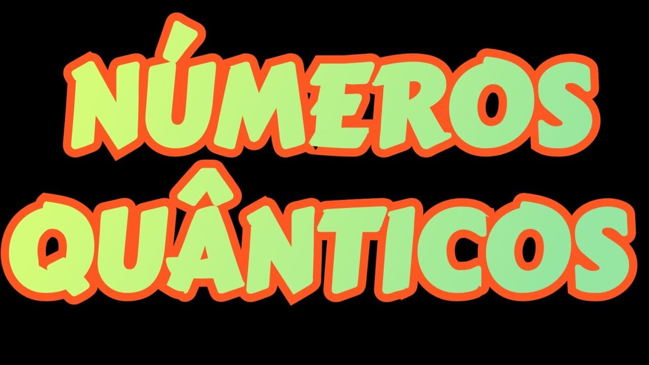 Thumbnail: NÚMEROS QUÂNTICOS