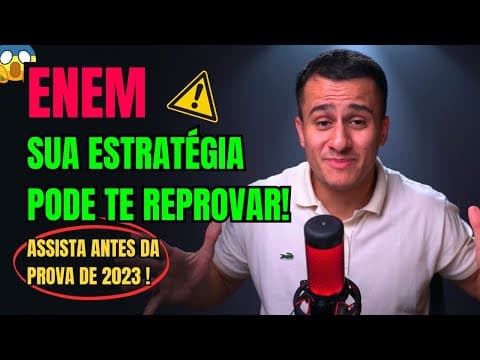 Thumbnail da aula: A ÚNICA ESTRATÉGIA DE PROVA QUE VOCÊ PRECISA PARA O PRIMEIRO DIA DO ENEM (ATUALIZADA 2023)