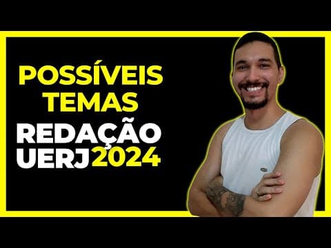 Thumbnail da aula: REVELANDO os POSSÍVEIS TEMAS da redação do vestibular UERJ 2024.