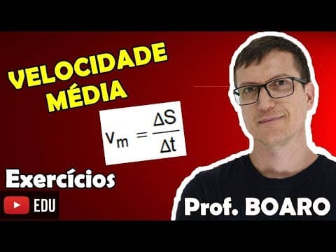 Thumbnail da aula: VELOCIDADE MÉDIA   EXERCÍCIOS  CINEMÁTICA   Prof  Marcelo Boaro - AULA 2 e AULA 3