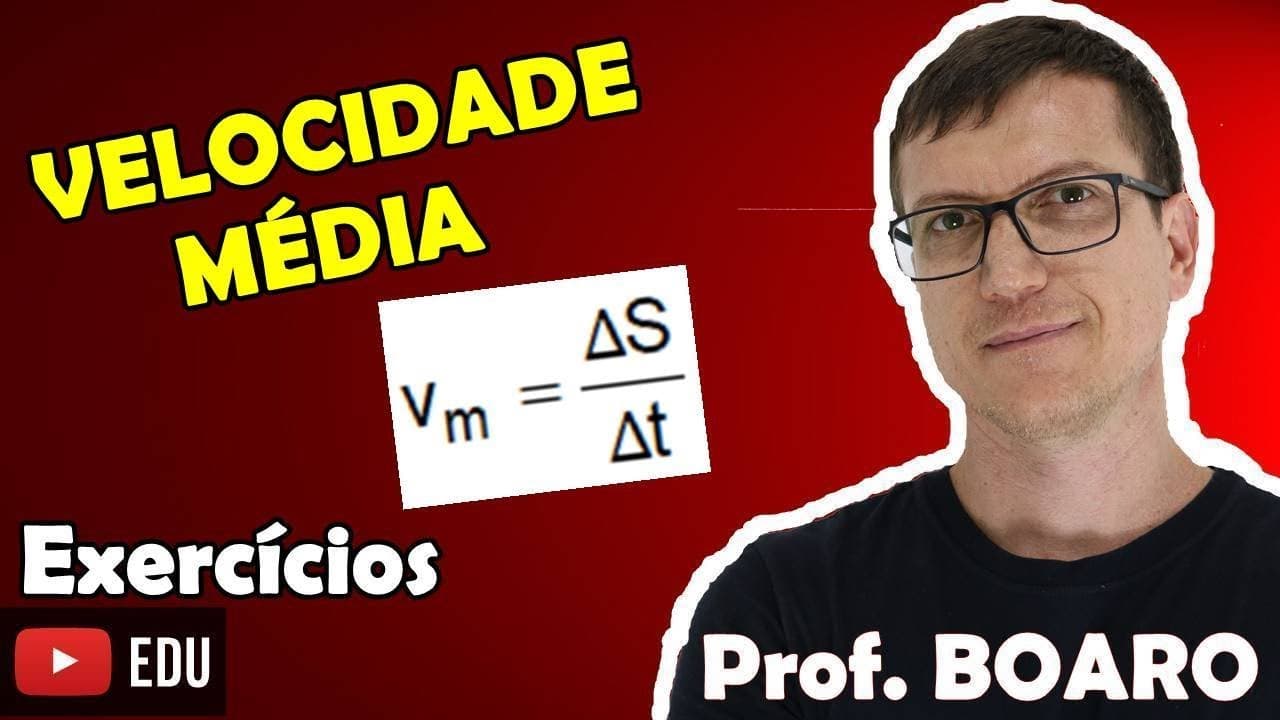 Thumbnail: VELOCIDADE MÉDIA   EXERCÍCIOS  CINEMÁTICA   Prof  Marcelo Boaro - AULA 2 e AULA 3