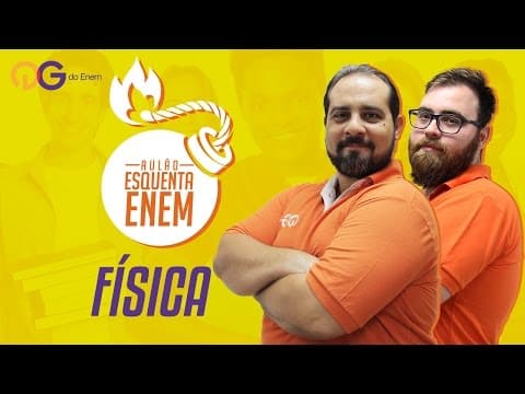 Thumbnail da aula: Física para ENEM - Prof Fábio Vidal e Prof Rafael Moura