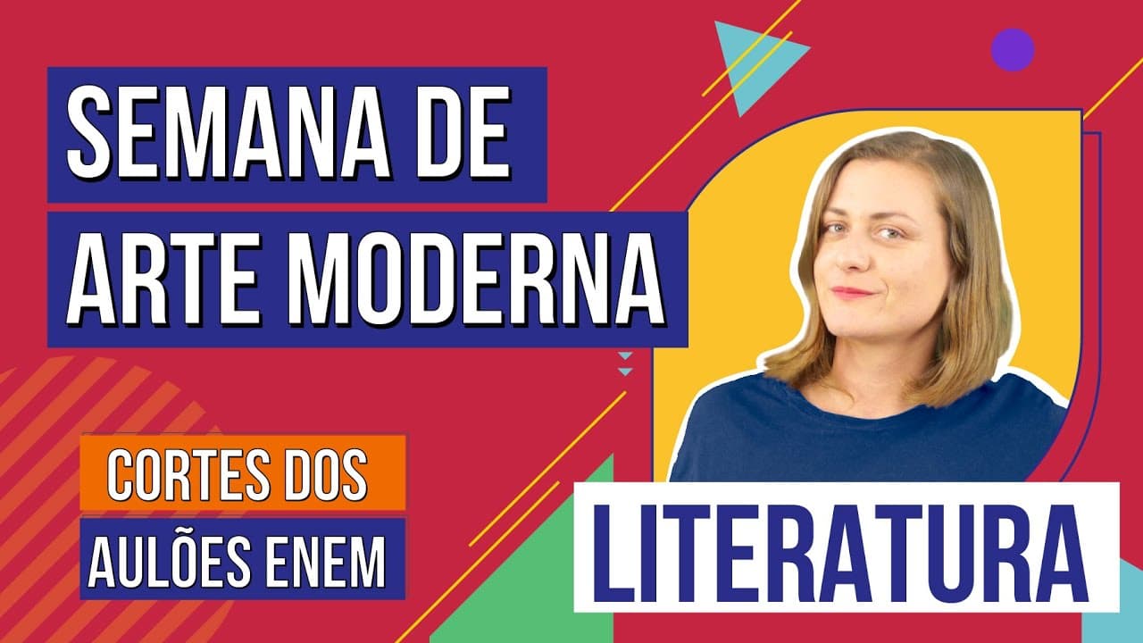 Thumbnail: SEMANA DE ARTE MODERNA | Cortes dos Aulões do Enem | Literatura |  Camila Zuchetto Brambilla