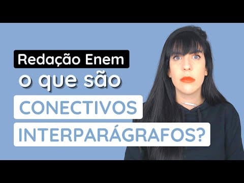 Thumbnail da aula: O que são conectivos interparágrafos?