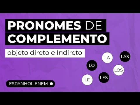 Thumbnail da aula: PRONOMES DE COMPLEMENTO: objeto direto e indireto | Espanhol para Enem e Encceja | Kadhiny Policarpo