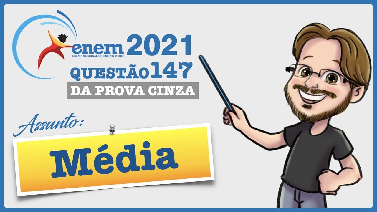 Thumbnail: ENEM 2021 || Média || Uma pessoa realizou uma pesquisa com alguns alunos de uma escola, coletando