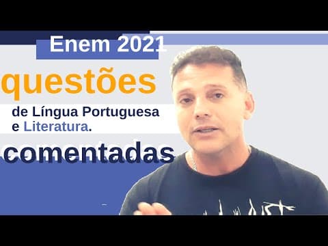 Thumbnail da aula: Enem 2021: questão comentada de Língua Portuguesa e Literatura